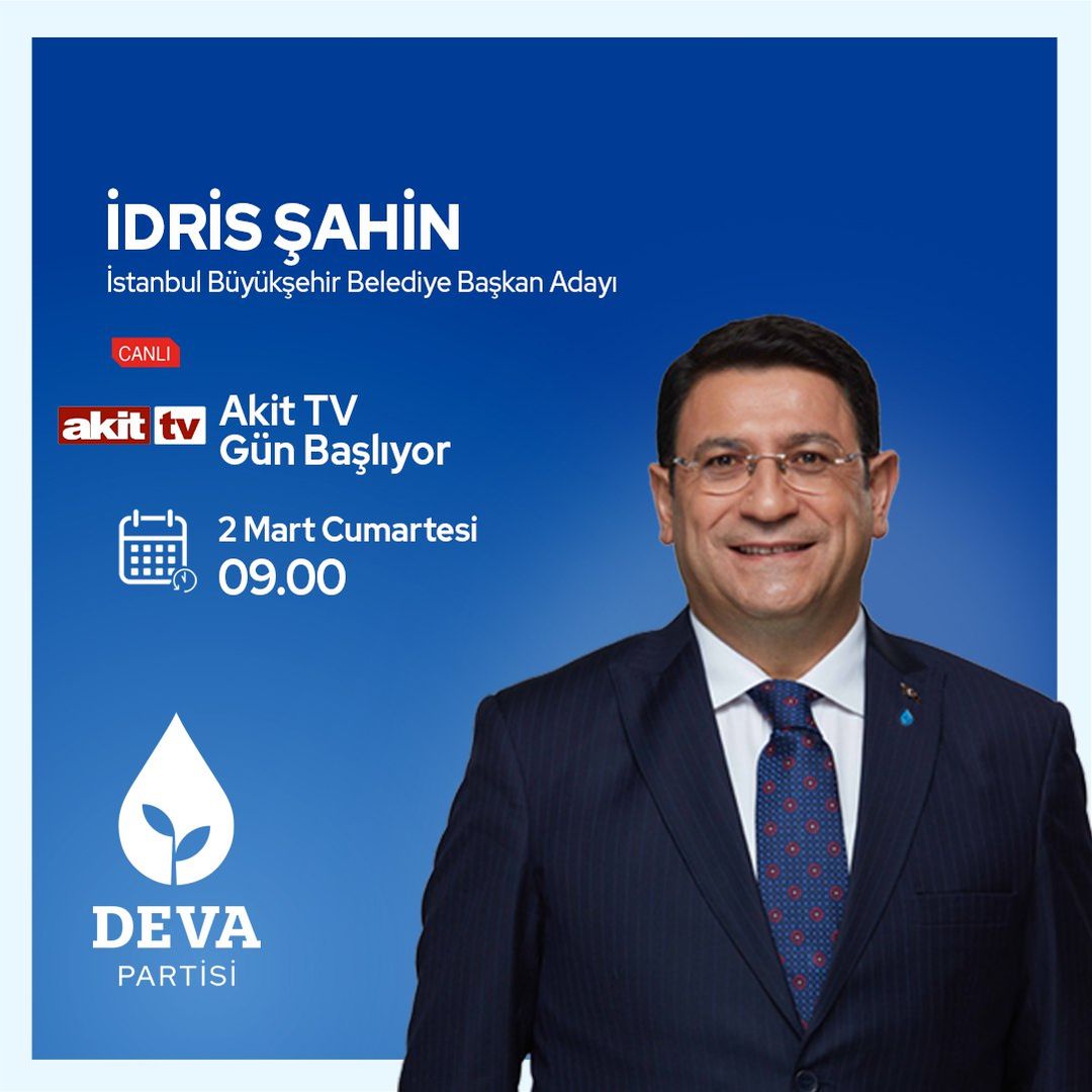 Deva Partisi'nin İstanbul Büyükşehir Belediye Başkanı Adayı İdris Şahin, Önemli Bir Televizyon Programına Konuk Olacak