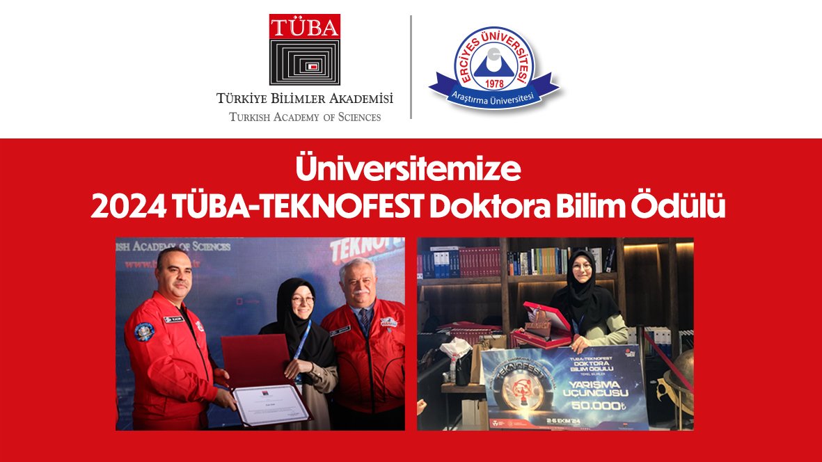 Erciyes Üniversitesi, 2024 TÜBA-TEKNOFEST Doktora Bilim Ödülü'ne layık görüldü