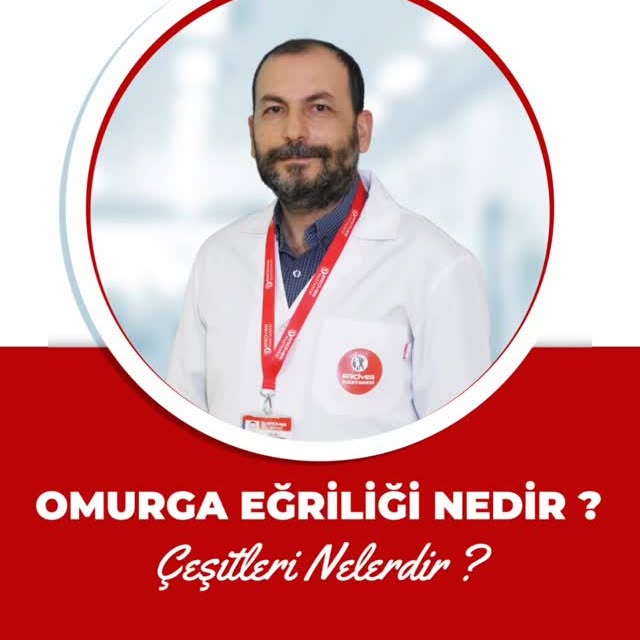 Omurga Eğriliği ve Çeşitleri Hakkında Bilgiler