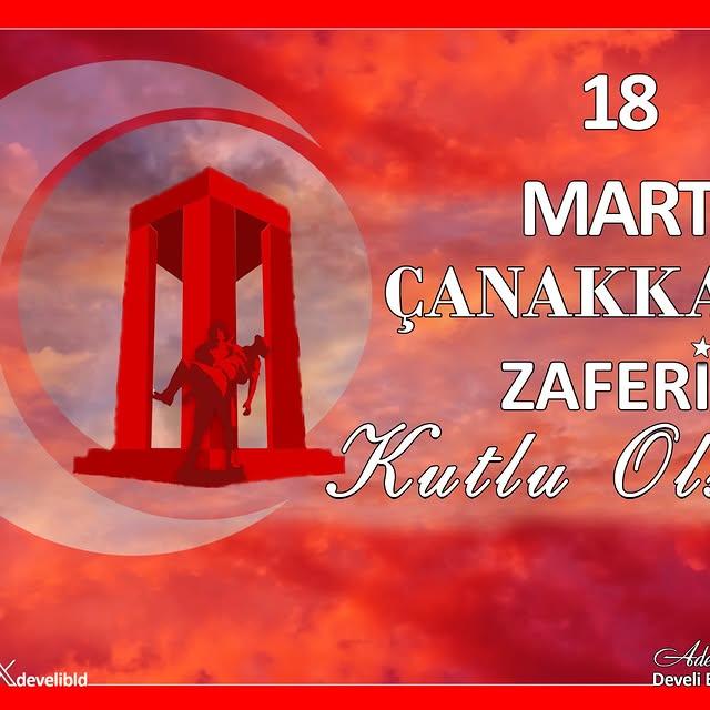 Çanakkale Zaferi'nin 110. Yıl Dönümü ve 18 Mart Şehitleri Anma Günü