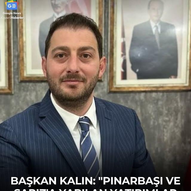MHP Kayseri İl Başkanı Kalın'dan Yerel Hizmetlere Yönelik Açıklamalar