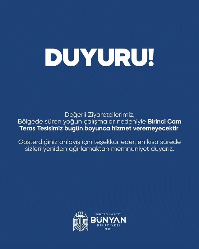 Bünyan'daki Birinci Cam Teras Tesisinde Bugün Hizmet Yok